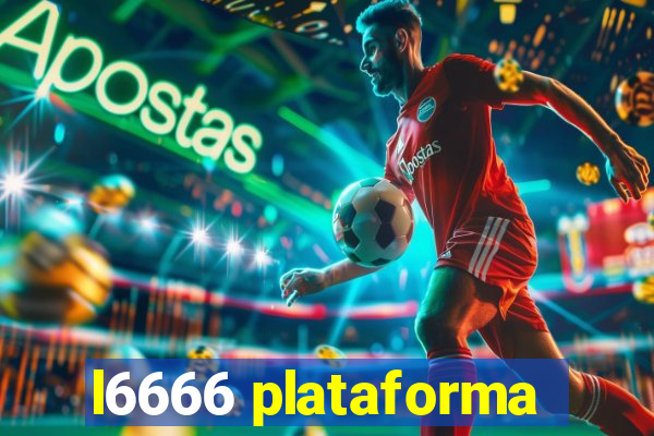 l6666 plataforma